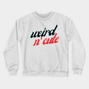 weird and cute Crewneck Sweatshirt